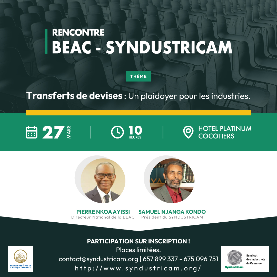 27 mars 2024 : Rencontre BEAC – SYNDUSTRICAM sur le thème  « Transferts de devises : Un plaidoyer pour les industries »