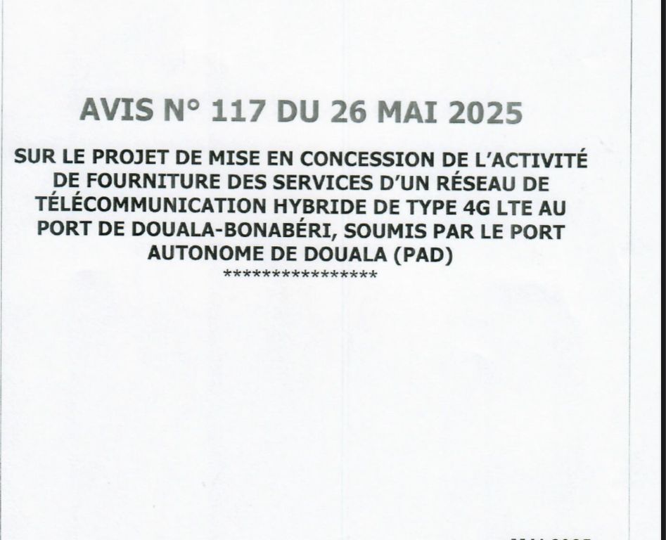 AVIS N° 117 DU 26 MAI 2025 / FOURNITURE DES SERVICES D’UN RÉSEAU DE TELECOMMUNICATION HYBRIDE DE TYPE 4G lte AU PORT DE DOUALA – BONABERI